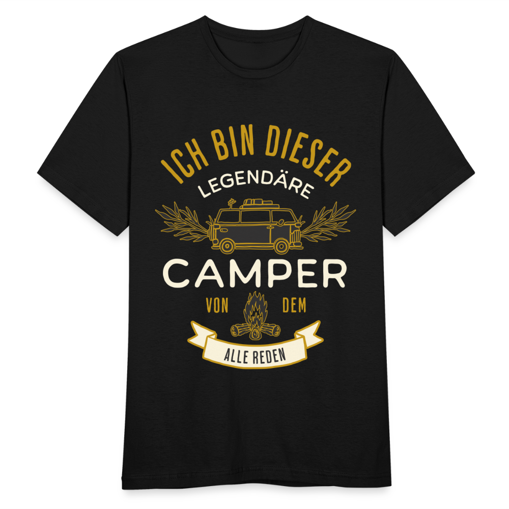 Männer T-Shirt "Ich bin dieser legendäre Camper von dem alle reden" - Schwarz