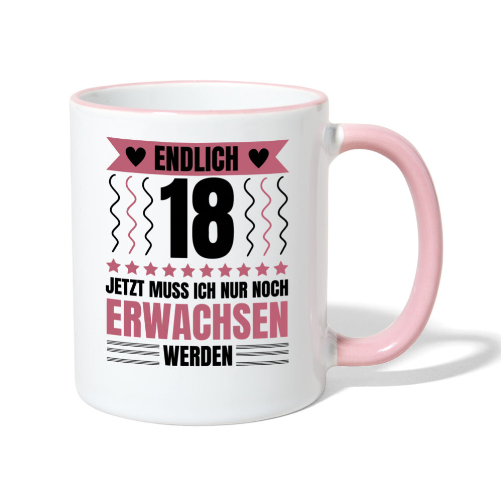 Tasse "Endlich 18 - Jetzt muss ich nur noch erwachsen werden" (Für Frauen) - Weiß/Pink