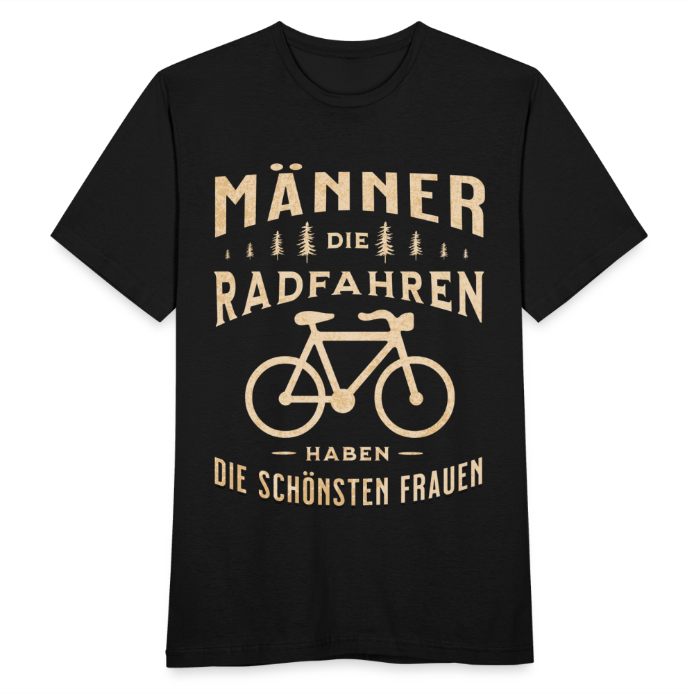 Männer T-Shirt "Männer, die Radfahren, haben die schönsten Frauen" - Schwarz