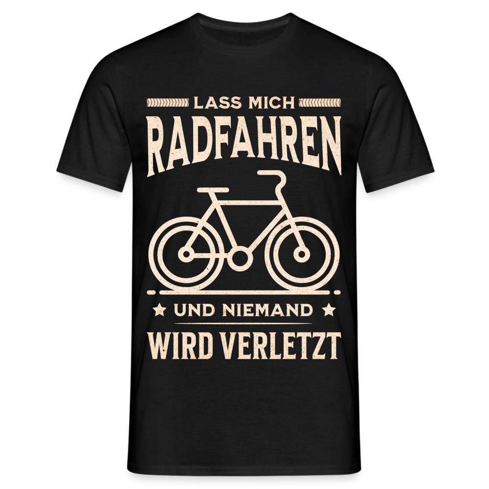 Männer T-Shirt "Lass mich Radfahren und niemand wird verletzt" - Schwarz