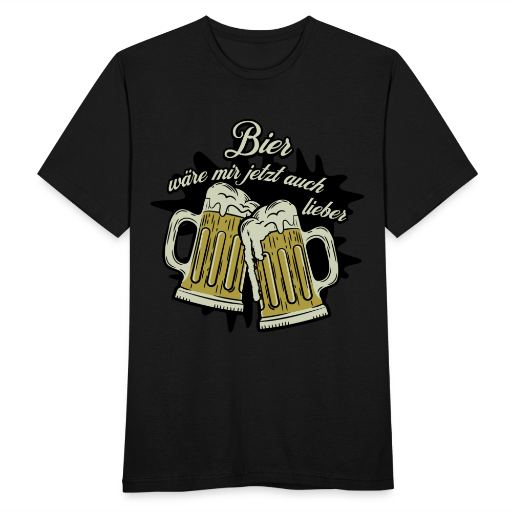 Männer T-Shirt "Bier wäre mir jetzt auch lieber" - Schwarz