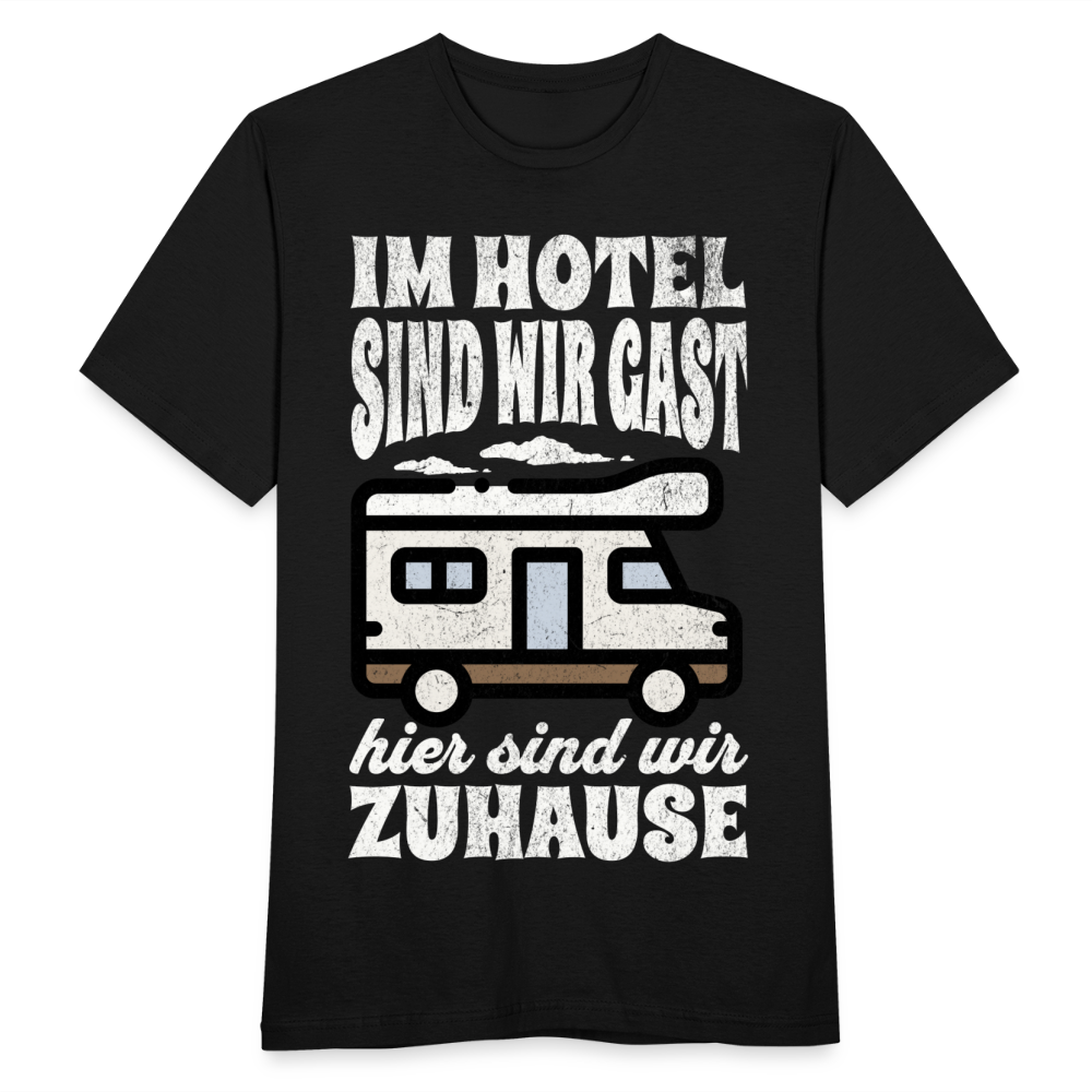 Männer T-Shirt "Im Hotel sind wir Gast, hier sind wir Zuhause" - Schwarz