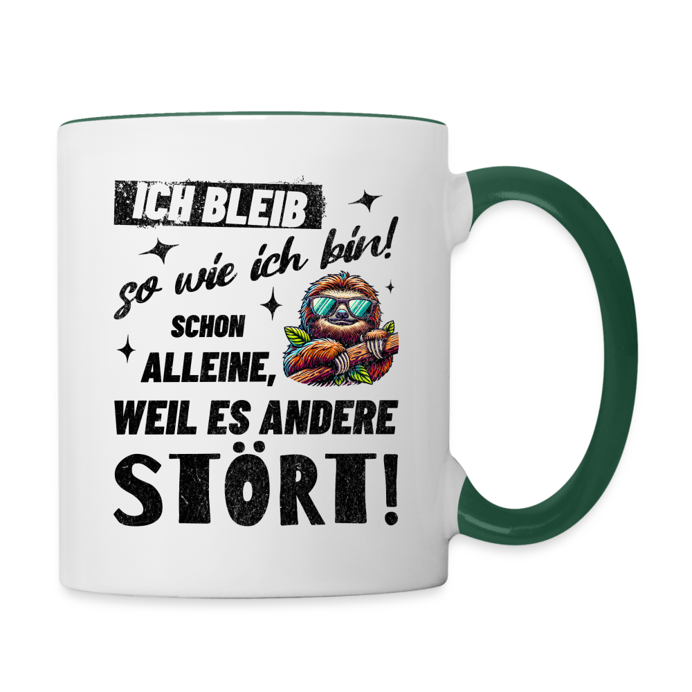 Tasse "Ich bleib so wie ich bin! Schon alleine, weil es andere stört!" (Faultier) - Weiß/Dunkelgrün