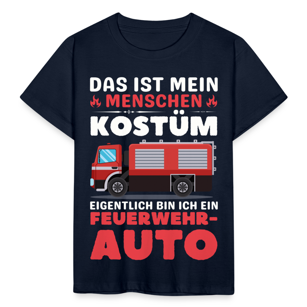 Kinder T-Shirt "Das ist mein Menschen Kostüm, eigentlich bin ich ein Feuerwehrauto" - Navy