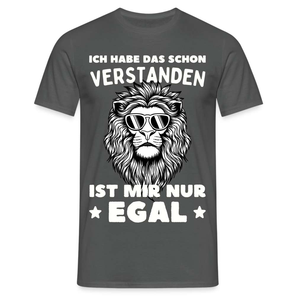 Männer T-Shirt "Ich habe das schon verstanden, ist mir nur egal" (Löwe) - Anthrazit