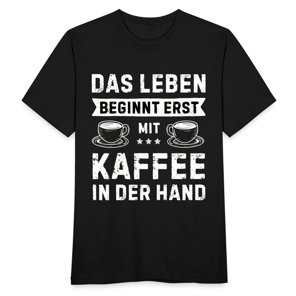 Männer T-Shirt "Das Leben beginnt erst mit Kaffee in der Hand" - Schwarz