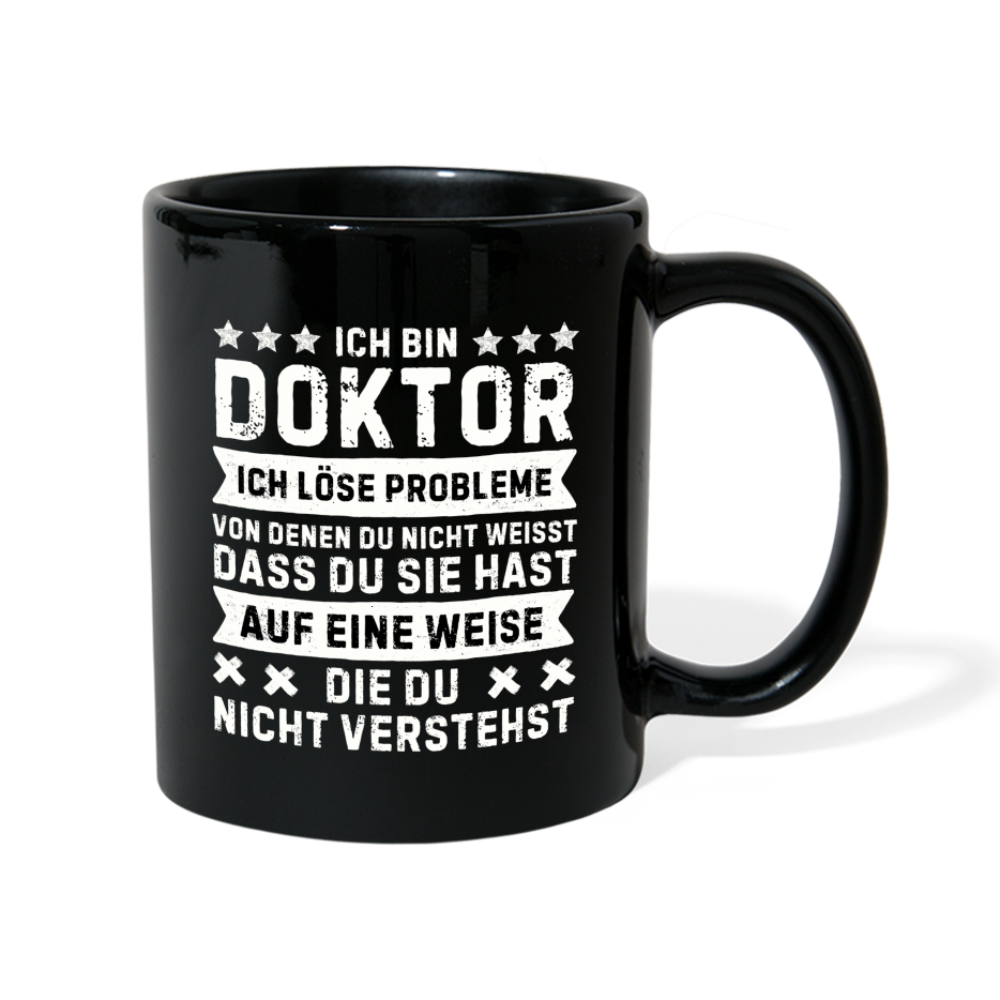 Tasse "Ich bin Doktor, ich löse Probleme..." - Schwarz