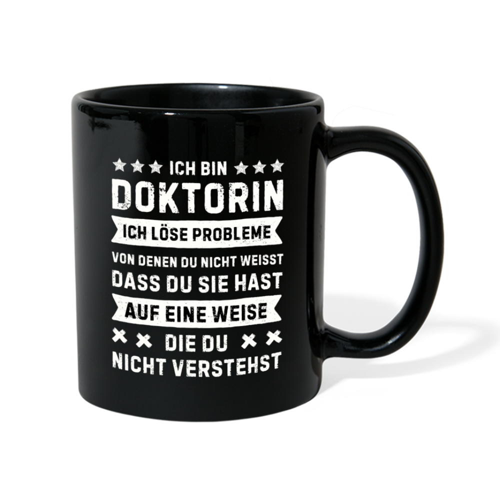 Tasse "Ich bin Doktorin, ich löse Probleme..." - Schwarz