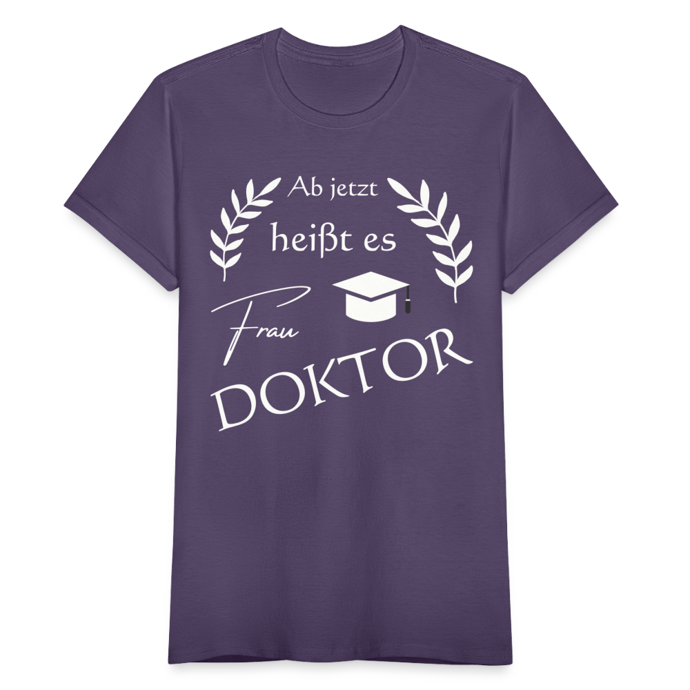 Frauen T-Shirt "Ab jetzt heißt es Frau Doktor" - Dunkellila