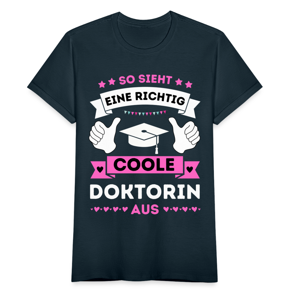 Frauen T-Shirt "So sieht eine richtig coole Doktorin aus" - Navy