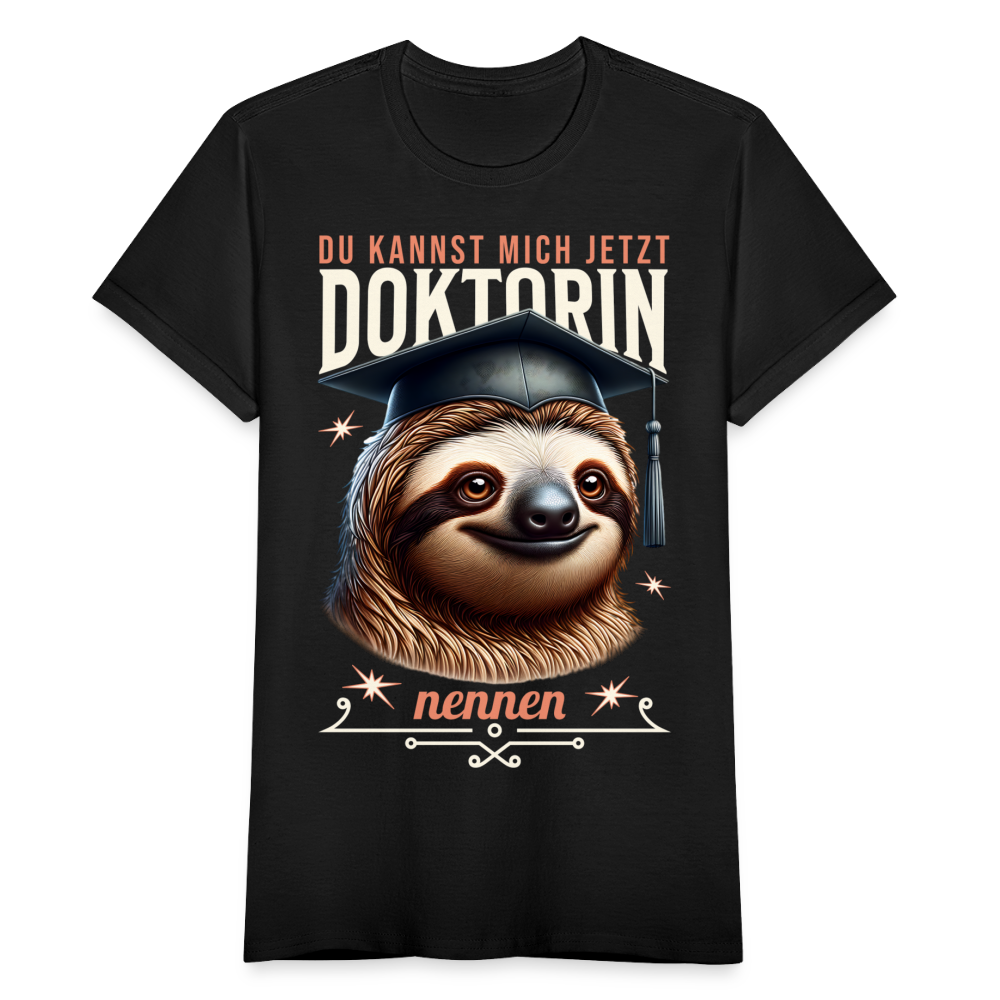 Frauen T-Shirt "Du kannst mich jetzt Doktorin nennen" - Schwarz