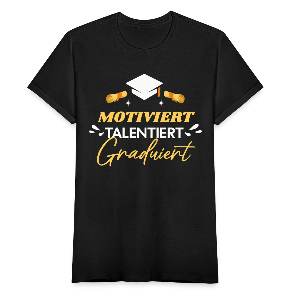 Frauen T-Shirt "Motiviert, Talentiert, Graduiert" - Schwarz