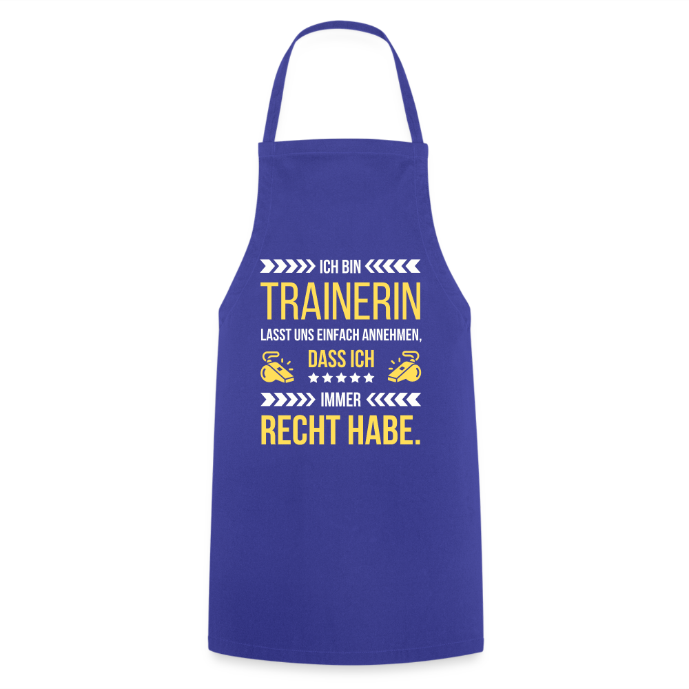 Kochschürze "Ich bin Trainerin und habe immer Recht" - Royalblau