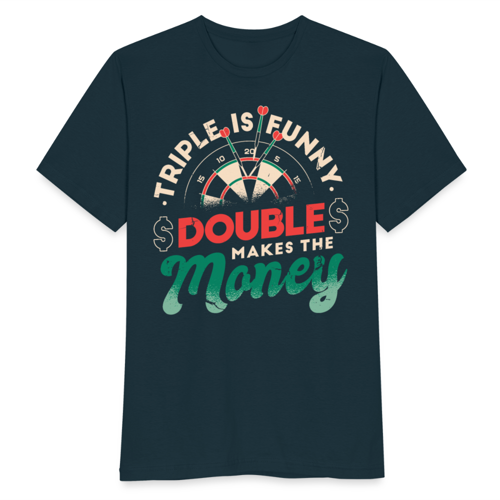 Männer T-Shirt "Triple is funny - Double makes the money" - Navy