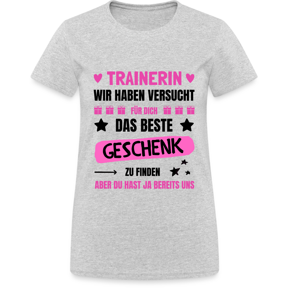 Frauen T-Shirt nerin wir haben versucht für dich das beste Geschenk zu finden" - Grau meliert