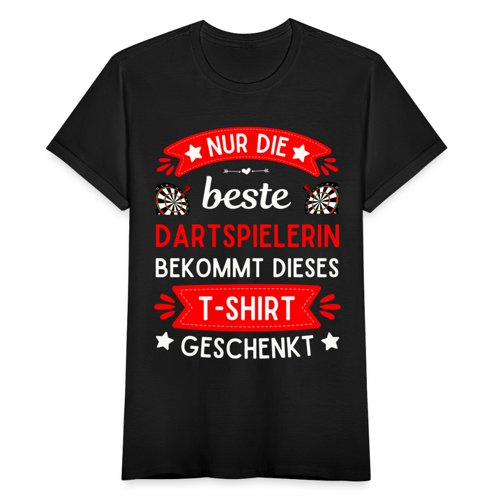 Frauen T-Shirt "Nur die beste Dartspielerin bekommt dieses T-Shirt geschenkt" - Schwarz