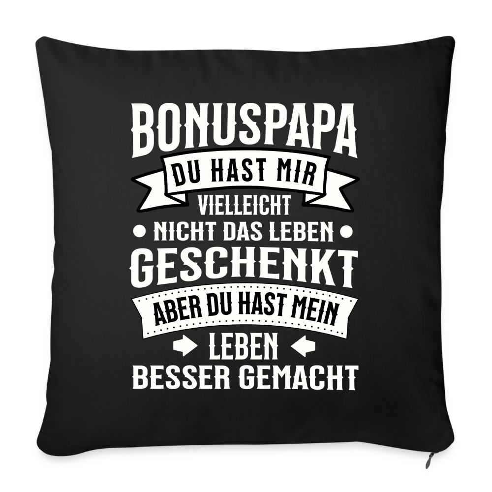 Sofakissen mit Füllung "Bonuspapa - Du hast mir vielleicht nicht das Leben geschenkt" - Schwarz
