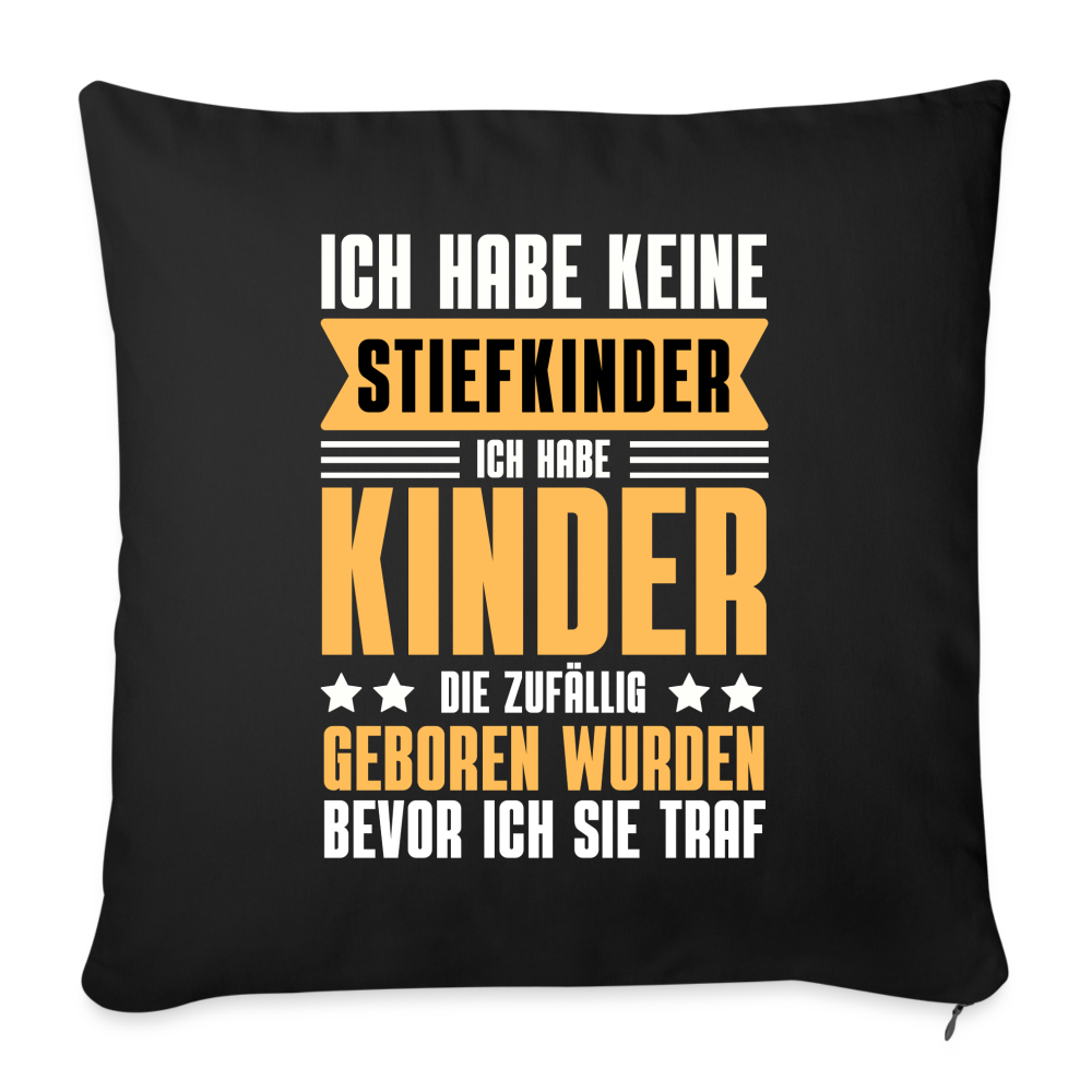 Sofakissen mit Füllung "Ich habe keine Stiefkinder" - Schwarz