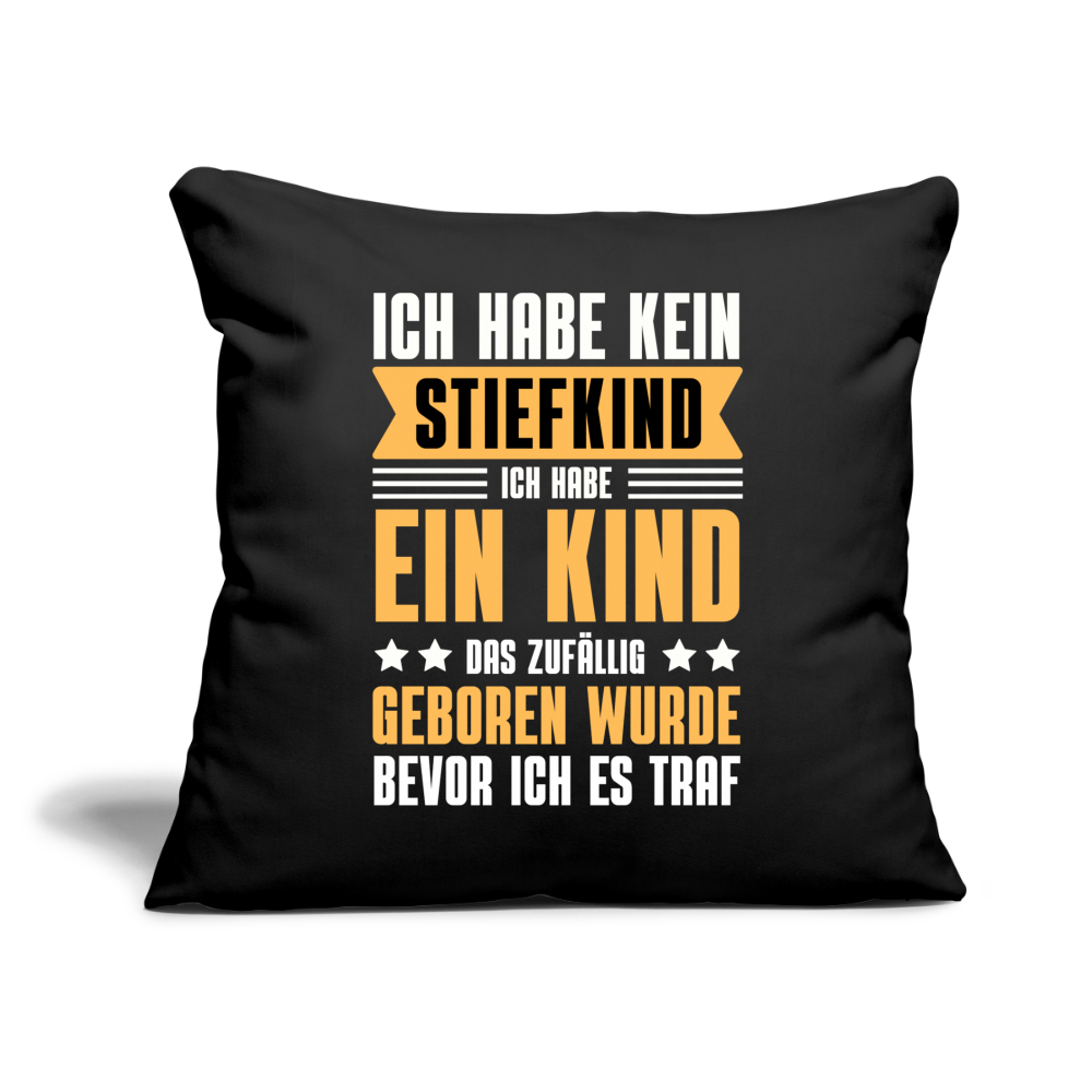 Sofakissen mit Füllung "Ich habe kein Stiefkind" - Schwarz