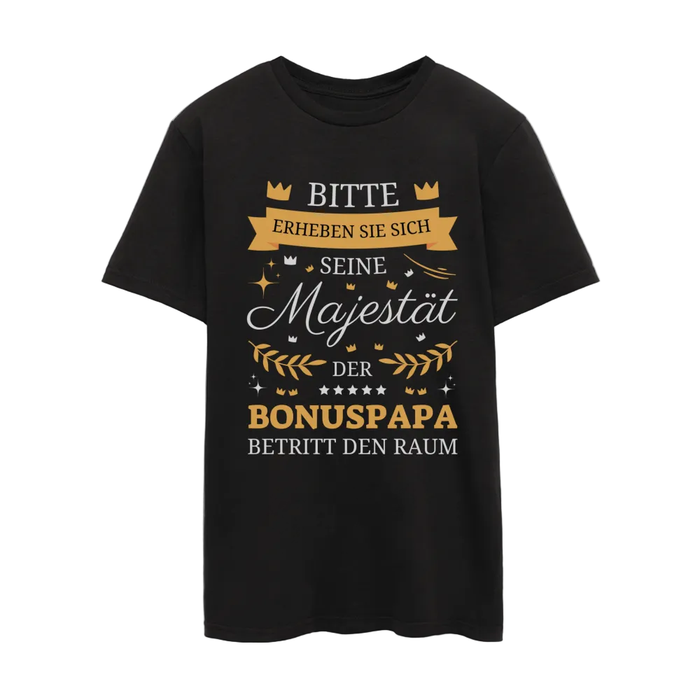 Männer T-Shirt "Seine Majestät der Bonuspapa betritt den Raum" - Schwarz
