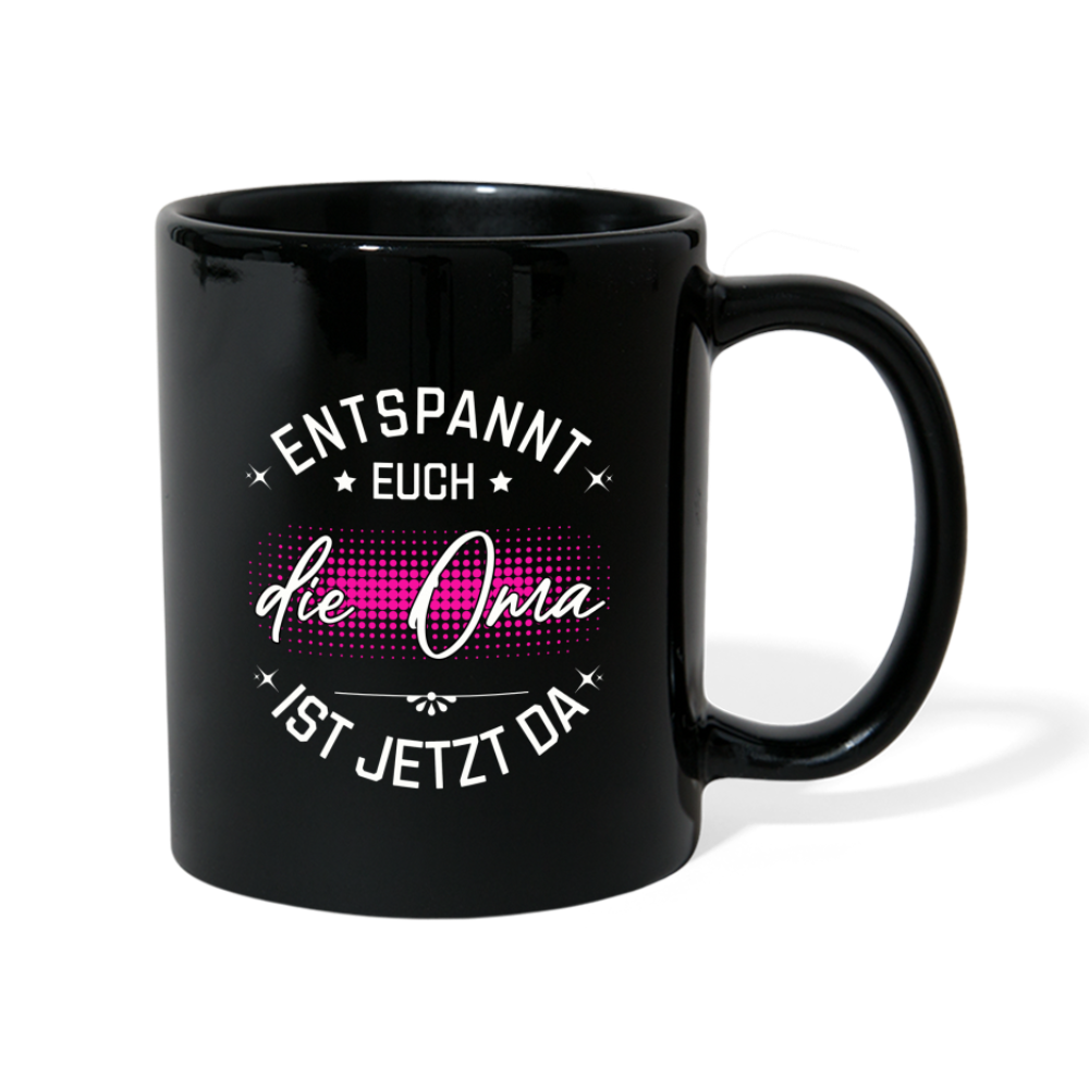 Tasse "Entspannt euch, die Oma ist jetzt da" - Schwarz