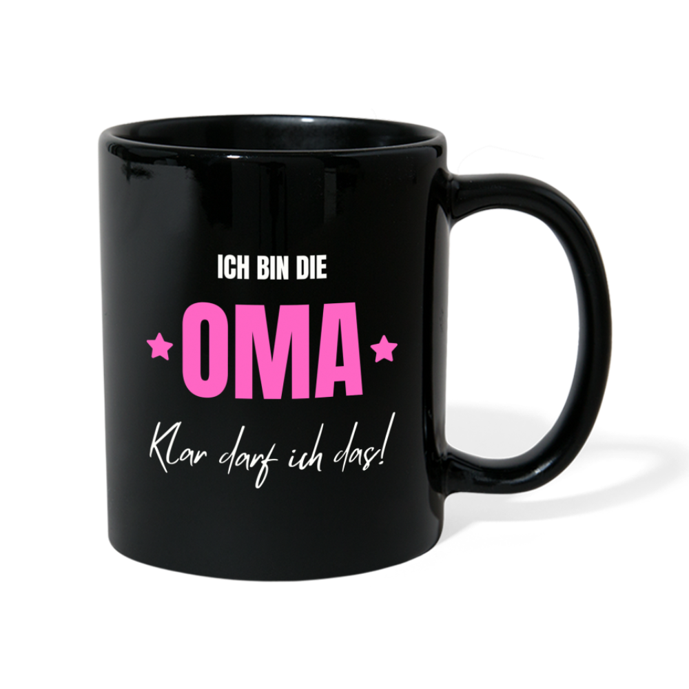 Tasse "Ich bin die Oma, klar darf ich das!" - Schwarz