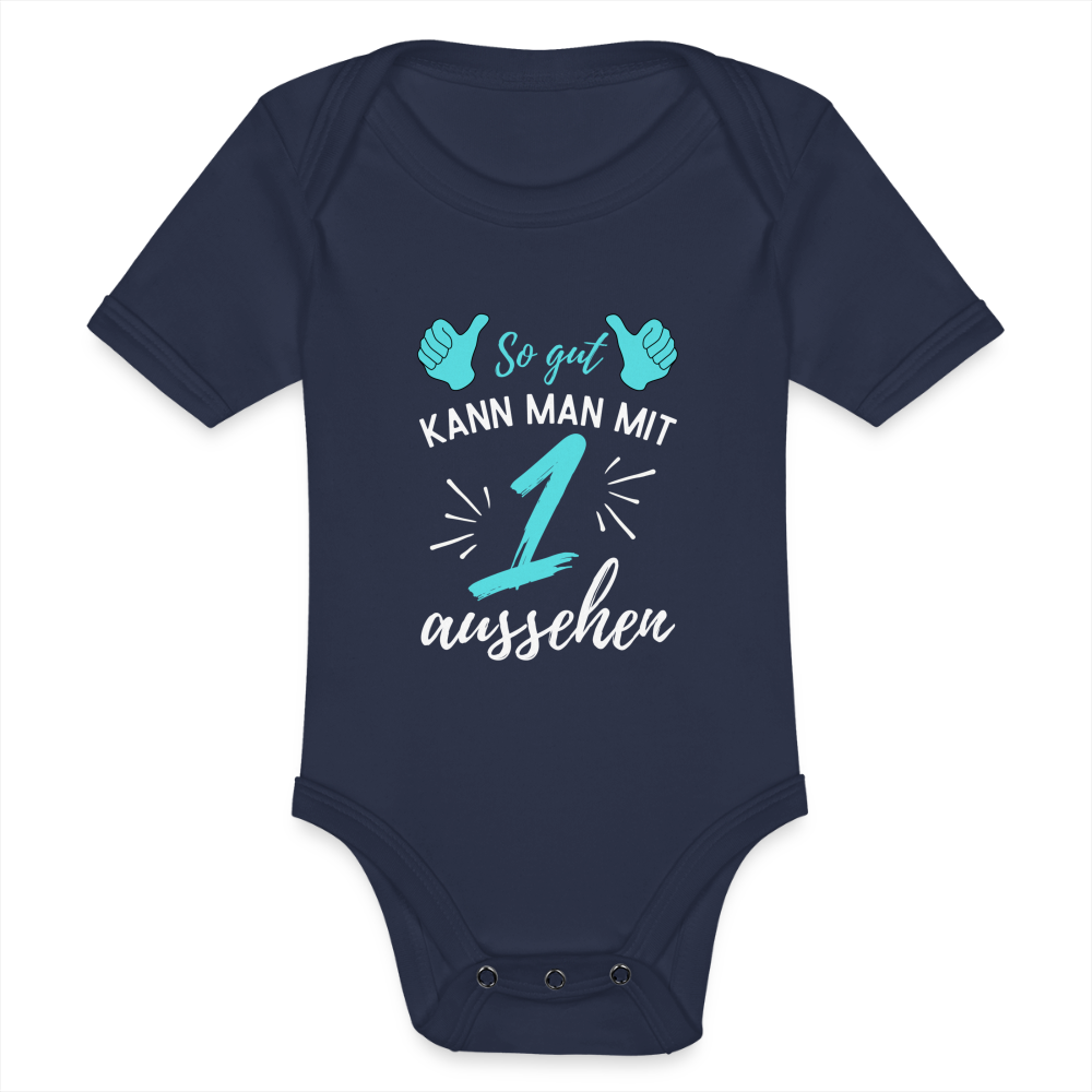 Baby Bio-Kurzarm-Body "So gut kann man mit 1 aussehen" (für Jungen) - Dunkelnavy