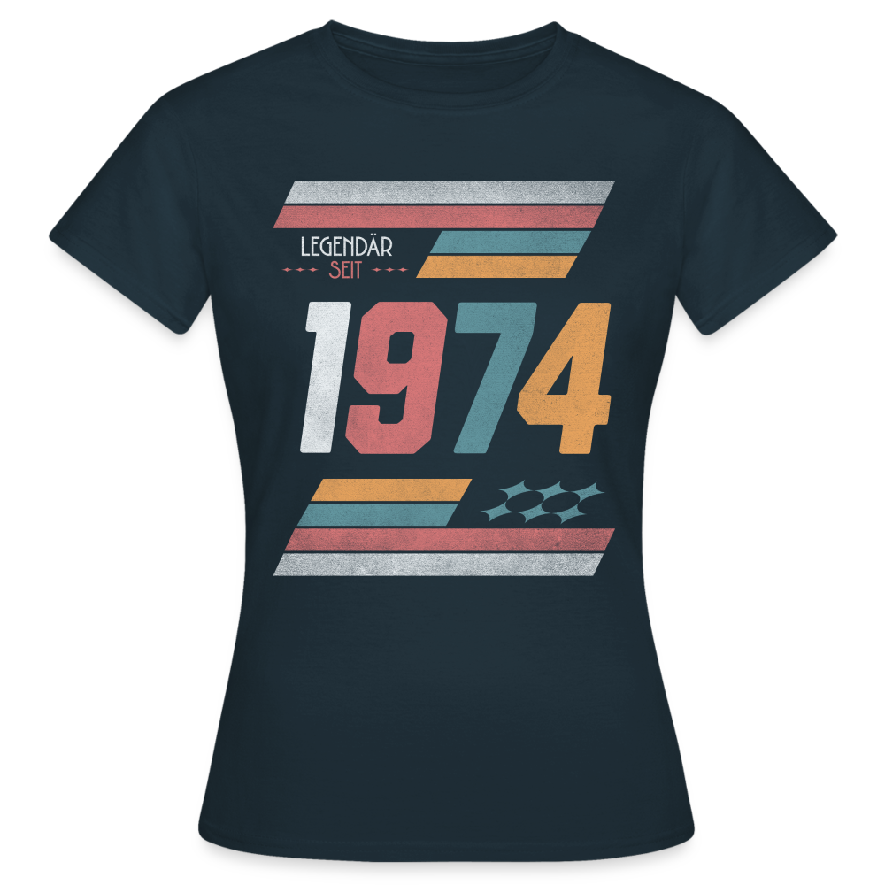 Frauen T-Shirt "Legendär seit 1974" - Navy