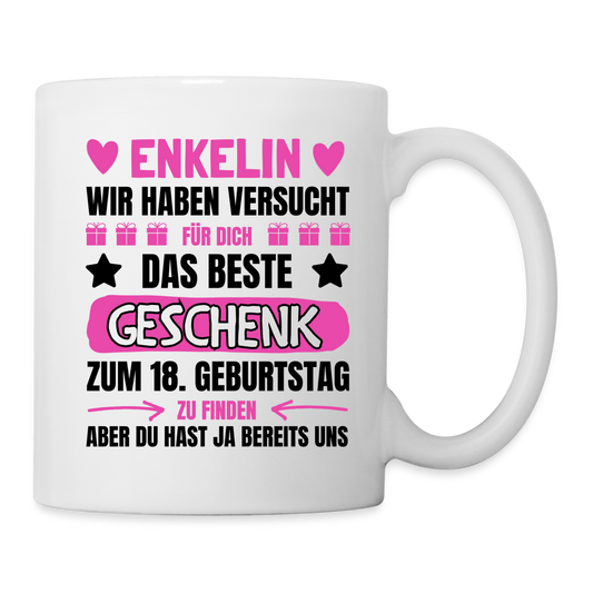 Tasse "Enkelin, wir haben versucht für dich das beste Geschenk zum 18. Geburtstag zu finden" (von Großeltern) - Weiß