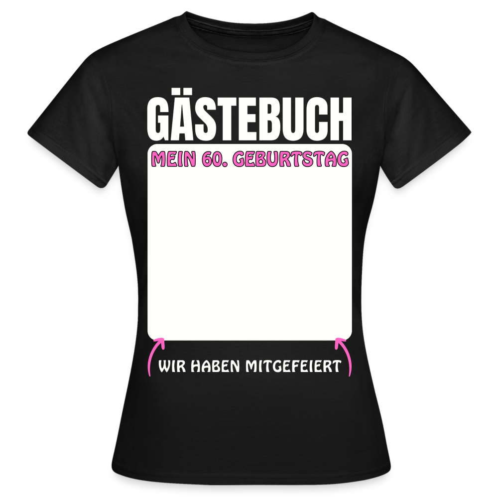 Frauen T-Shirt 60. Geburtstag "Gästebuch" - Schwarz