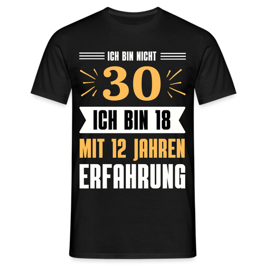 Männer T-Shirt "Ich bin nicht 30" - Schwarz