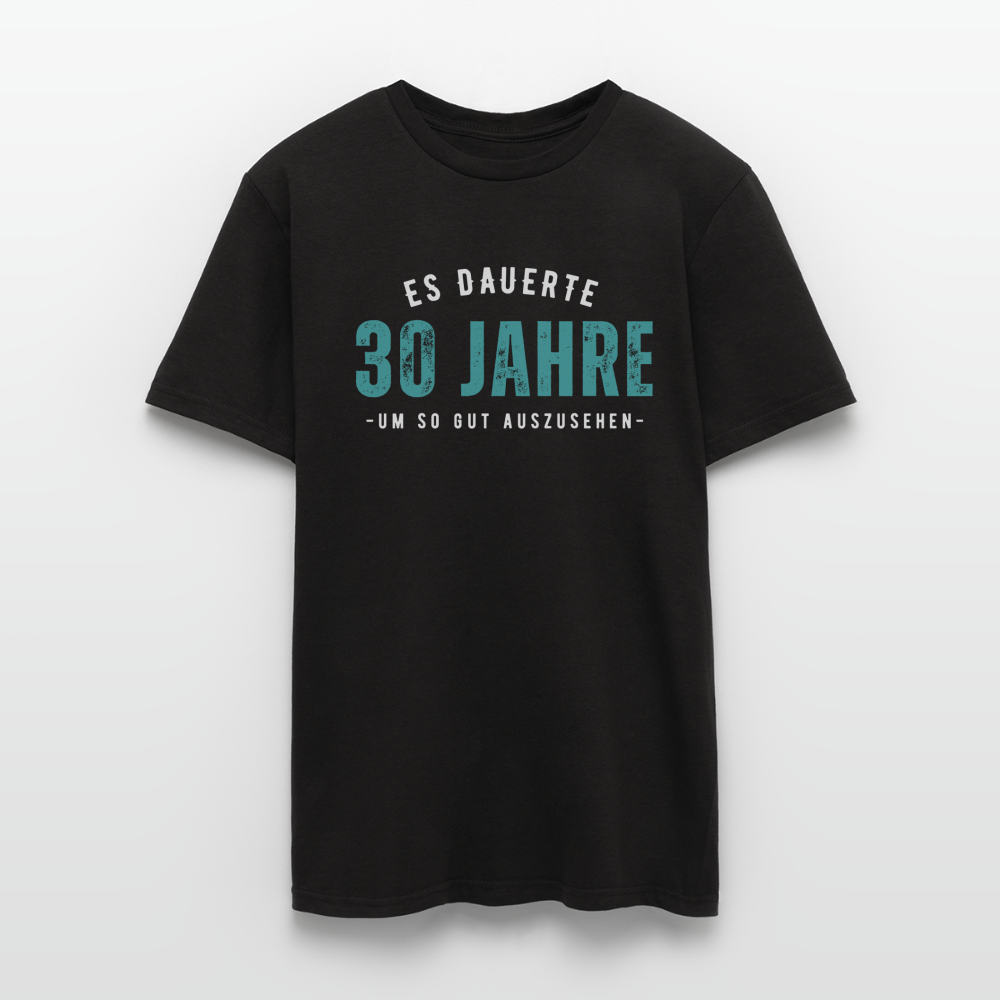 Männer T-Shirt "Es dauerte 30 Jahre um so gut auszusehen" - Schwarz