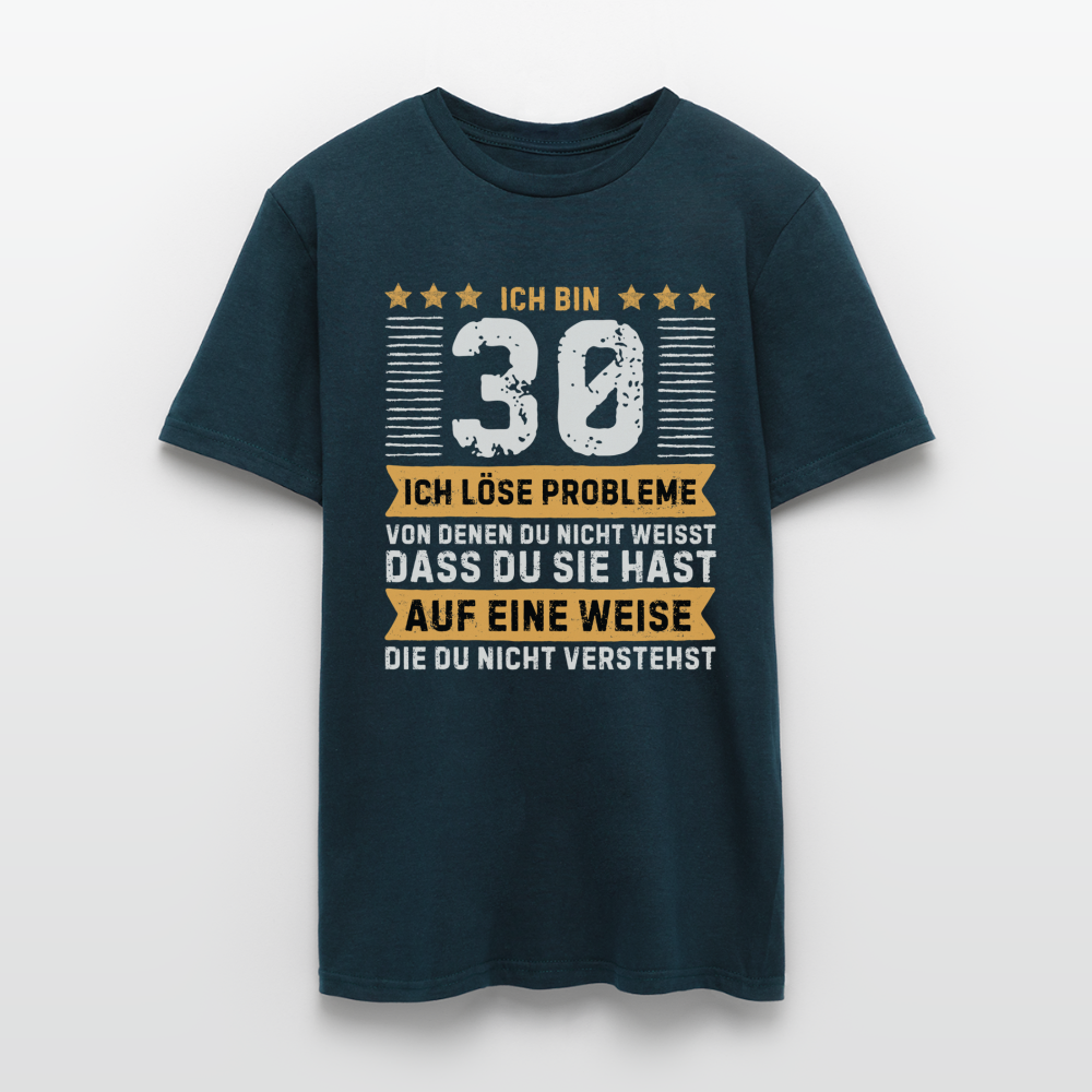 Männer T-Shirt "Ich bin 30 - Ich löse Probleme von denen du nicht weisst..." - Navy