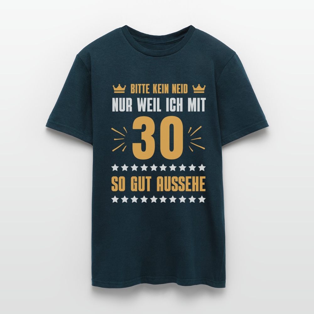 Männer T-Shirt "Bitte kein Neid, nur weil ich mit 30 so gut aussehe" - Navy