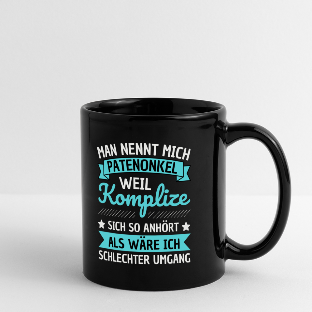 Tasse "Man nennt mich Patenonkel weil Komplize sich so anhört als wäre ich schlechter Umgang" - Schwarz