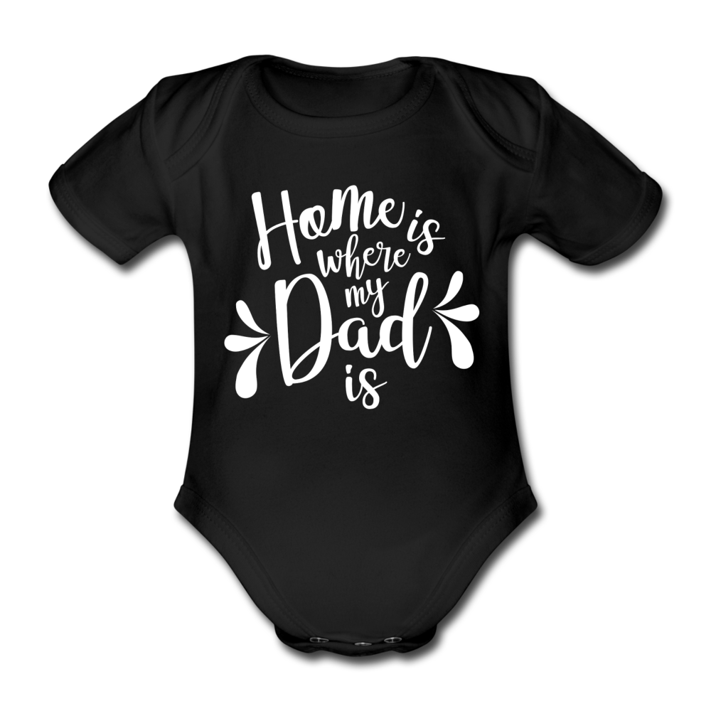 Baby body "Home is where my dad is" - Schwarz