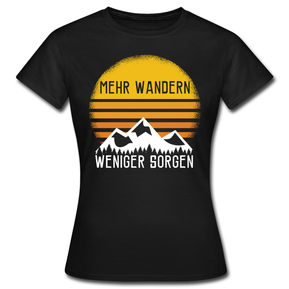 Frauen T-Shirt "Mehr wandern - weniger Sorgen" - Schwarz