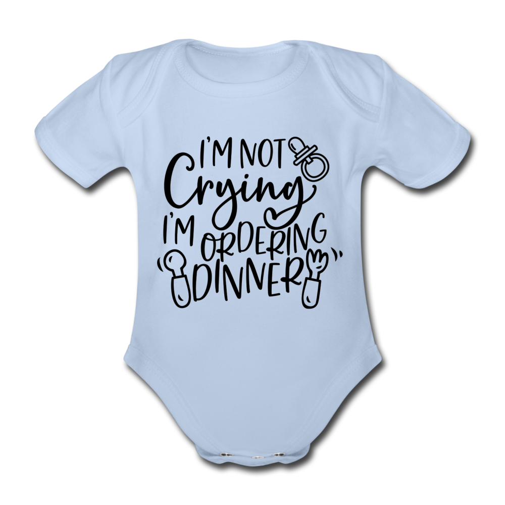 Baby Body "i'm not crying i'm ordering dinner" - Sky