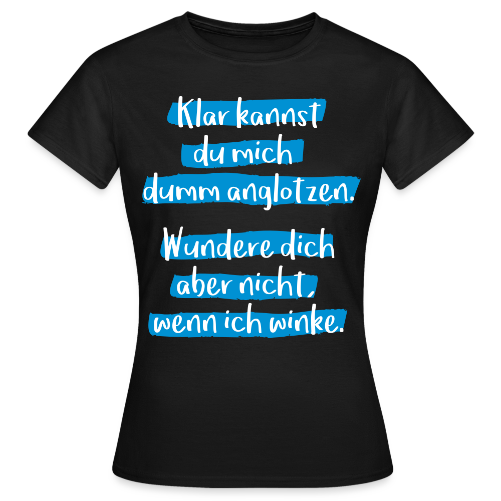 Frauen T-Shirt "Klar kannst du..." - Schwarz
