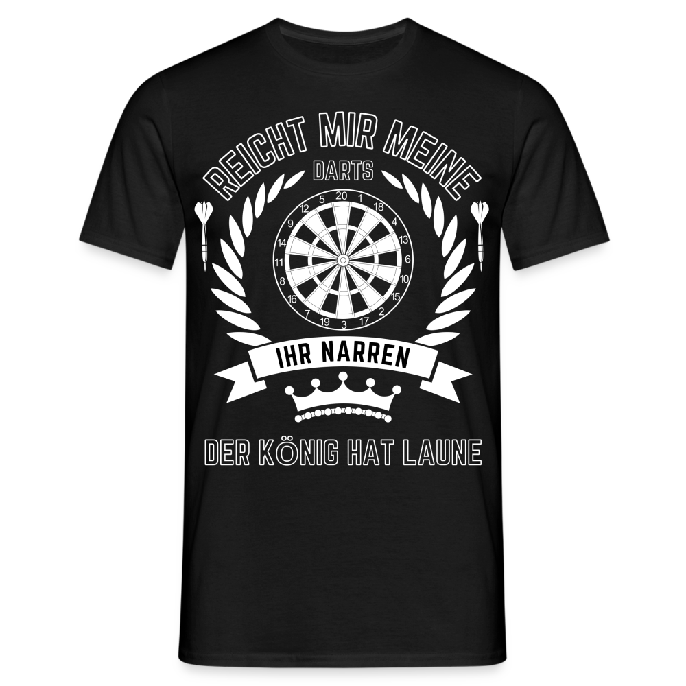 Männer T-Shirt "Reicht mir meine Darts Ihr Narren" - Schwarz