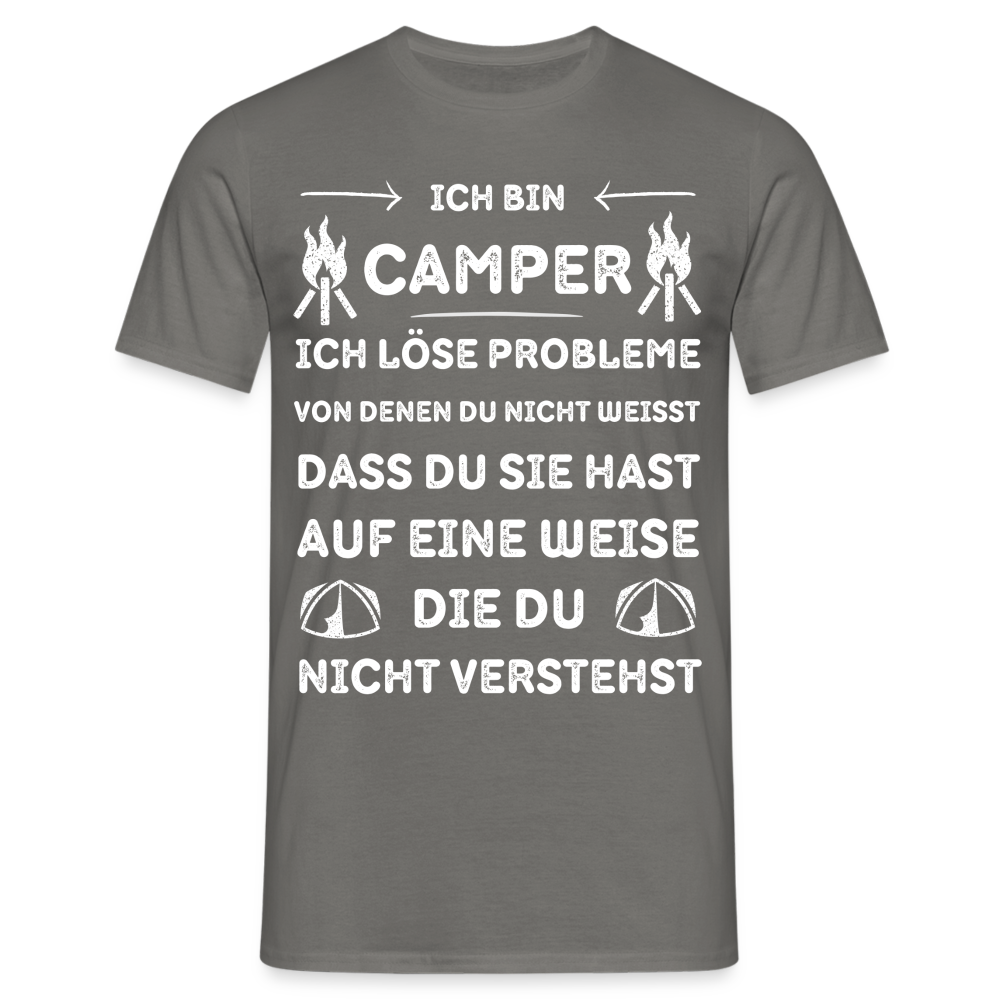 Männer T-Shirt "Ich bin Camper, ich löse Probleme..." - Graphit