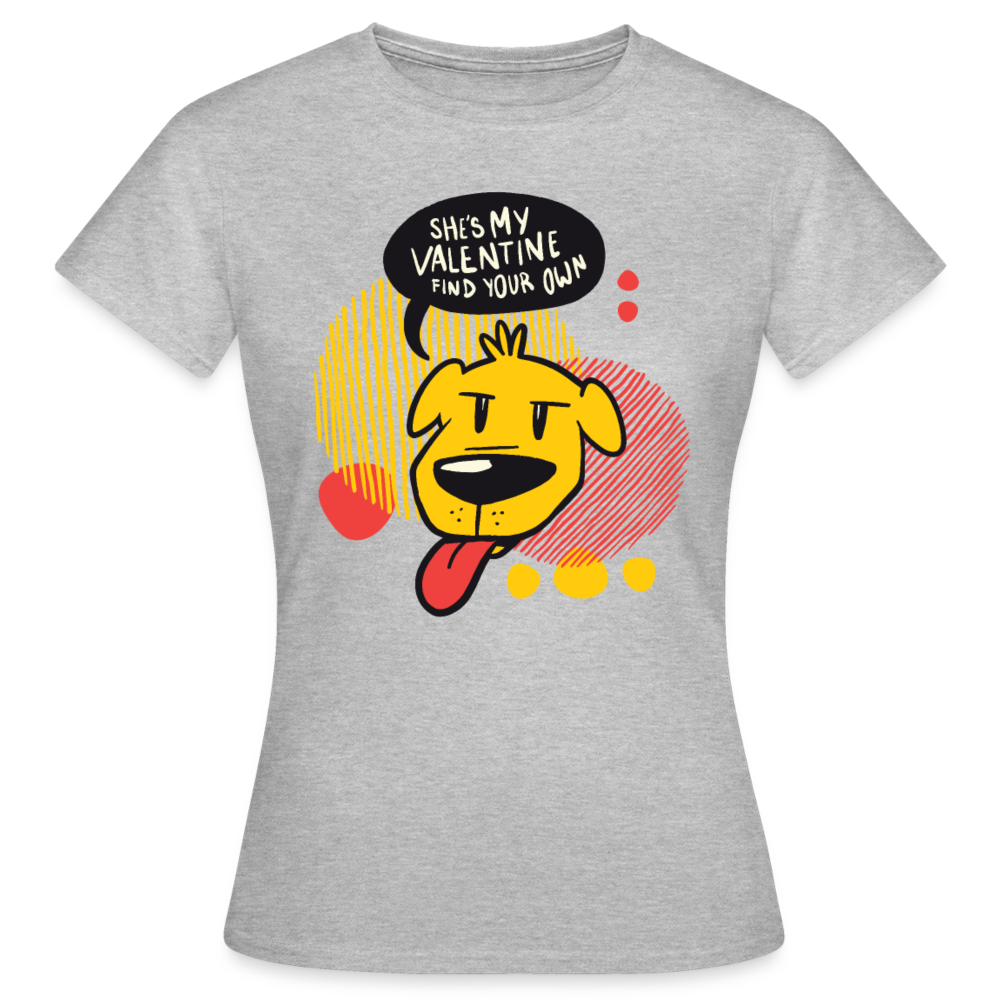 Frauen T-Shirt "She´s my Valentine find your own" - Grau meliert