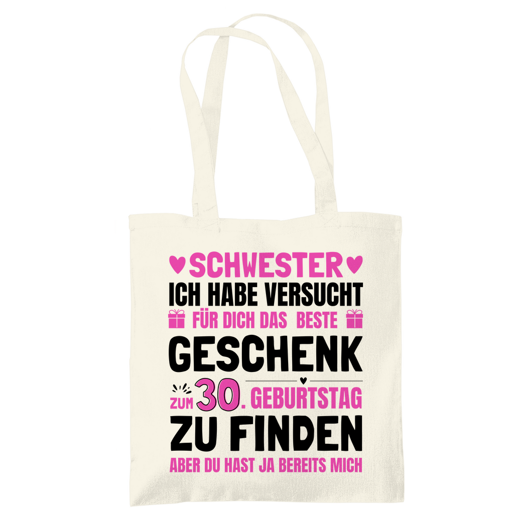 Tragetasche "Schwester - Das beste Geschenk zum 30. Geburtstag"