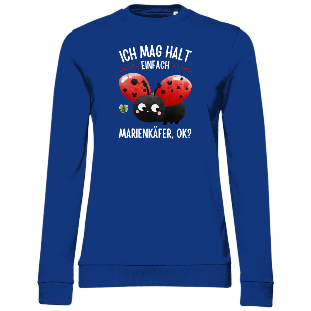 Damen Sweatshirt "Ich mag halt einfach Marienkäfer, ok?" blau