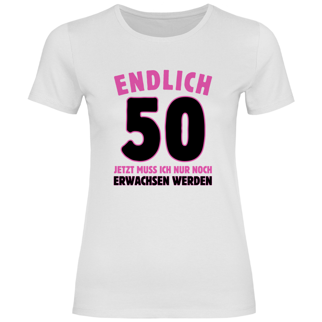 Damen T-Shirt "Endlich 50" (Pinkes Motiv) weiß