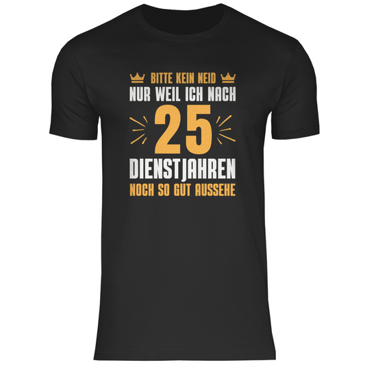 Herren T-Shirt "Nach 25 Dienstjahren noch so gut aussehe" (Orangenes Motiv)