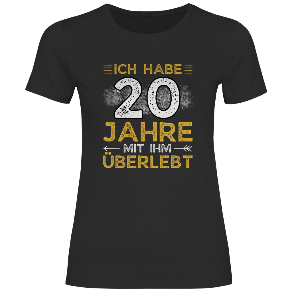 Damen T-Shirt "Ich habe 20 Jahre mit ihm überlebt" schwarz