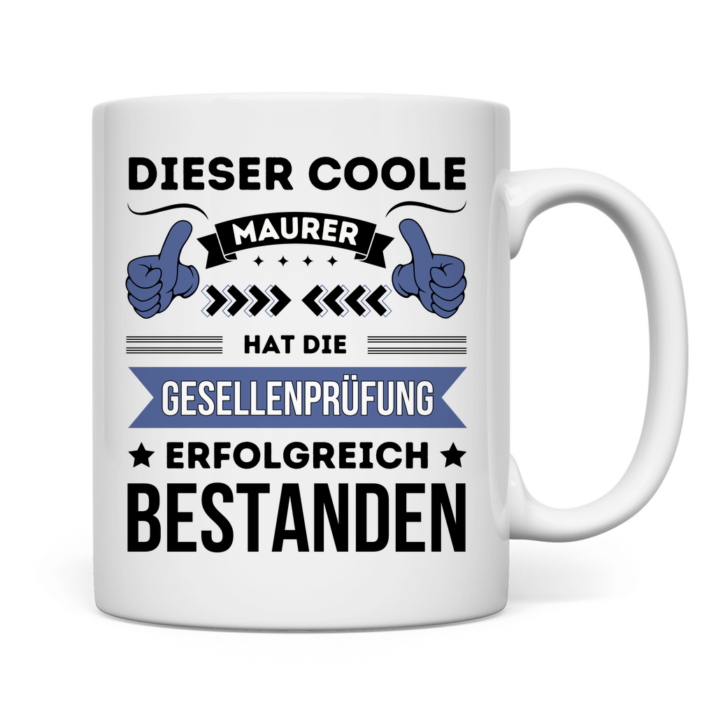 Tasse "Dieser coole Maurer hat die Gesellenprüfung bestanden"