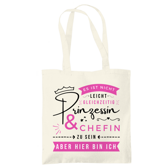 Tasche "Es ist nicht leicht, Prinzessin und Chefin zu sein"