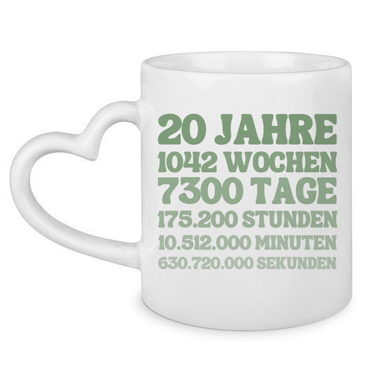 Tasse mit Herzhenkel "20 Jahre, 1042 Wochen, 7300 Tage"